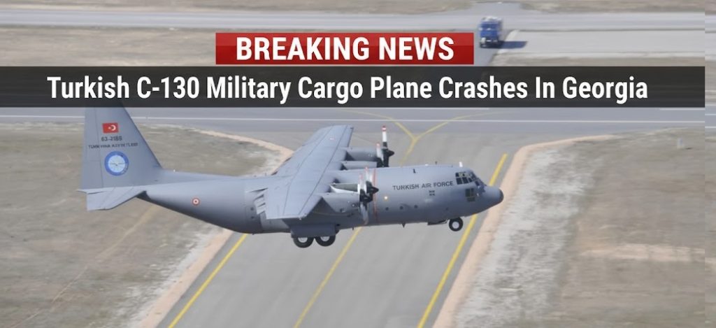 Turkish C-130 Military Cargo Plane Crashes In Georgia